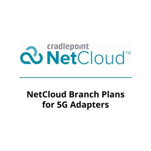NetCloud Branch 5G Adapter Essentials Plan and Advanced Plan