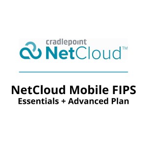 NetCloud Mobile FIPS Essentials and Advanced Plan