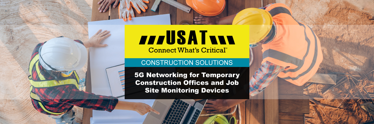 Featured Image for “Rugged Construction Site Connectivity”