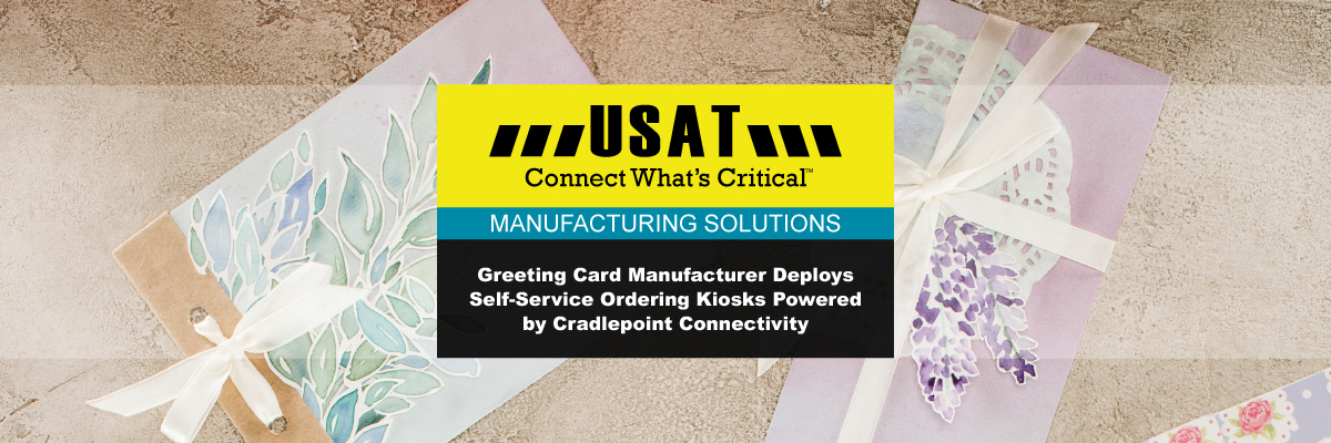 Featured Image for “Card Maker Deploys Cradlepoint Powered Kiosks”