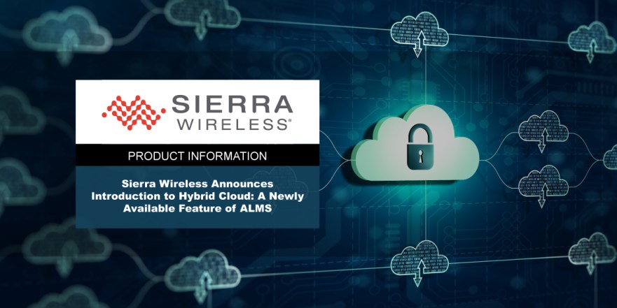 Hybrid Cloud for ALMS from Sierra Wireless