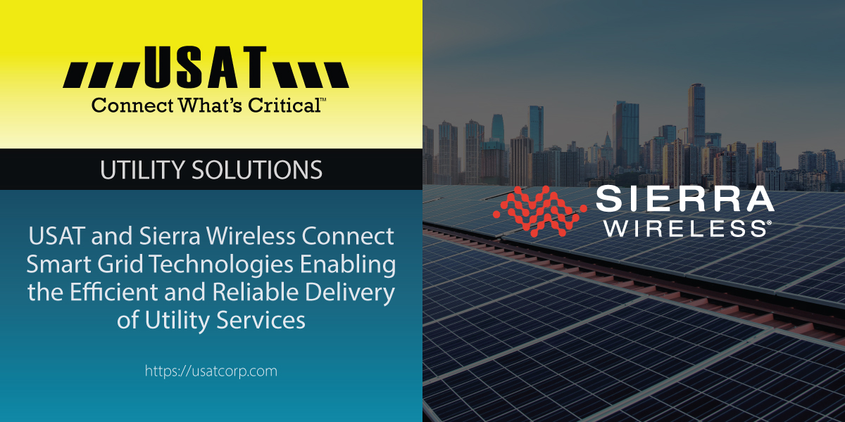 Featured Image for “USAT and Sierra Wireless Connect Smart Grid Technologies”